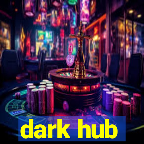 dark hub